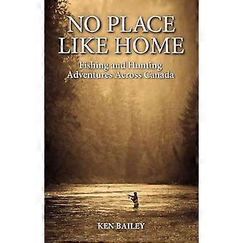 No Place Like Home: Vissen en jagen verhalen uit het veld