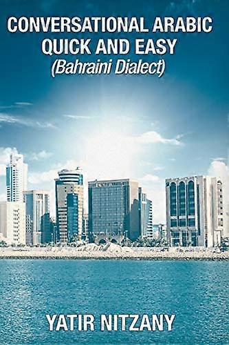 Arabe conversationnel rapide et facile : dialecte bahreïni