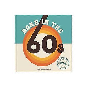 Født i 60'erne En hyldest til at være født i 1960'erne og vokse op i 1970'erne
