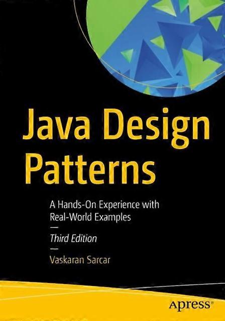 Java Design Patterns A Hands-on Experience With Real-world Examples - Vaskaran Sarcar - Paperback - en Book