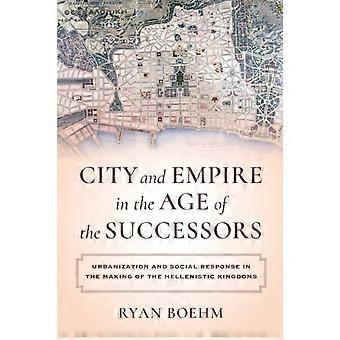 Miasto i imperium w epoce następców - Ryan Boehm - Oprawa miękka - en Book
