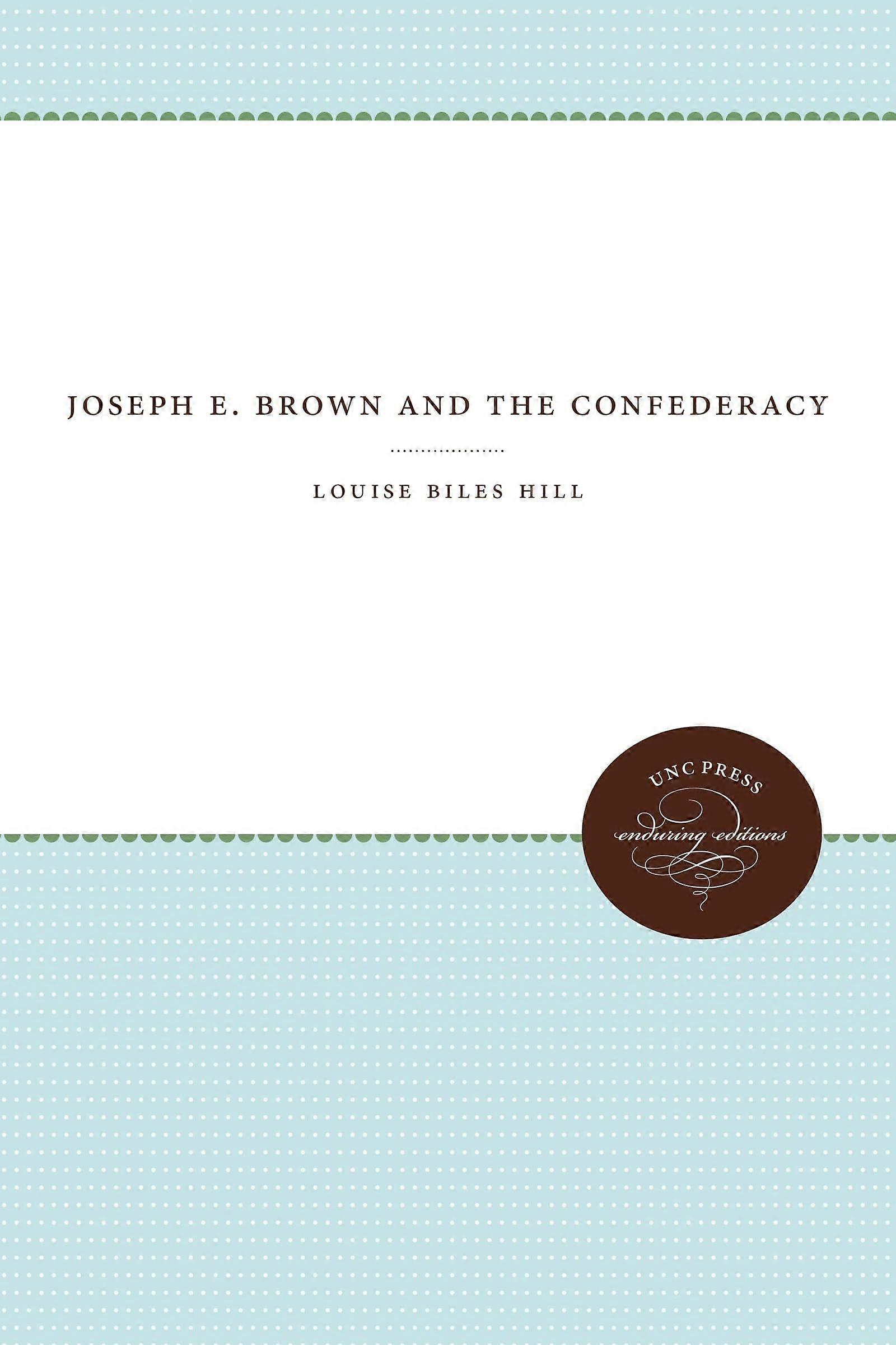 Joseph e. brown and the confederacy