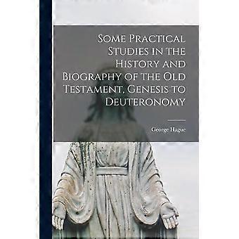 Some Practical Studies In The History And Biography Of The Old Testament Gene - George 1825-1915 Hague - Paperback - en Book
