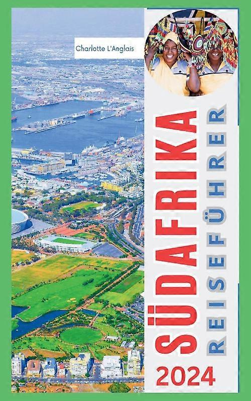 Sdafrika Reisefhrer 2024
