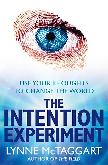 The Intention Experiment by Lynne McTaggart Paperback Book