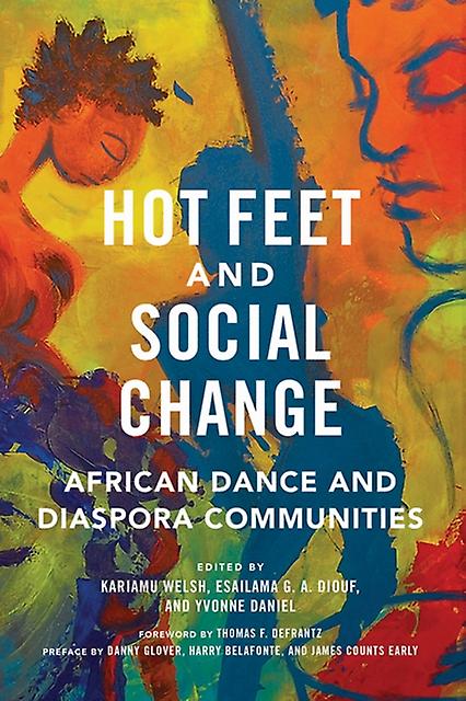 Hot Feet And Social Change by University of Illinois Press Paperback