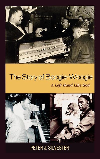 The Story Of Boogiewoogie by Peter J. Silvester Paperback Book