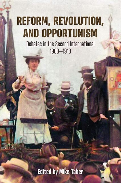 Reform Revolution And Opportunism Paperback