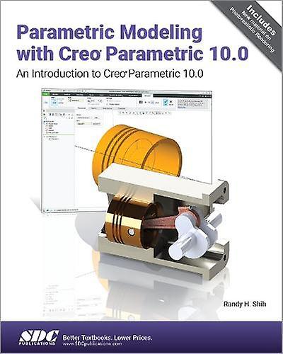 Parametric Modeling With Creo Parametric 10.0 - Randy H. Shih - Paperback - English Book - Technical design