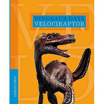 Dinosaur Days Velociraptor - Sara Gilbert