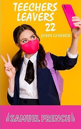 Teechers Leavers 22 by John Godber Paperback