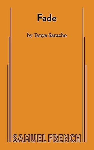 Fade Saracho - Tanya Saracho - Plays, playscripts - Samuel French Ltd - Paperback