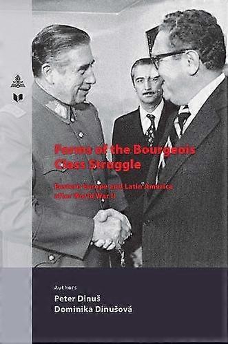 Forms Of The Bourgeois Class Struggle by Dominika Dinusova Paperback