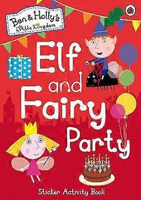 Ben and Holly's Little Kingdom: Elf and Fairy Party