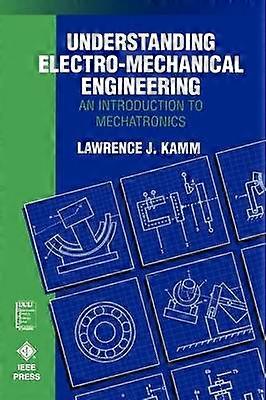 Understanding Electro-Mechanical Engineering