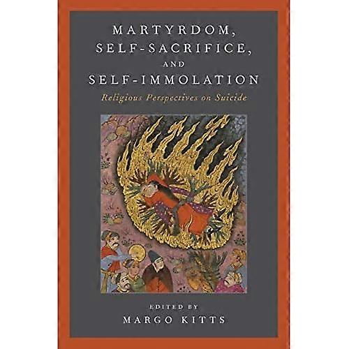 Martyrdom, Self-Sacrifice, and Self-Immolation