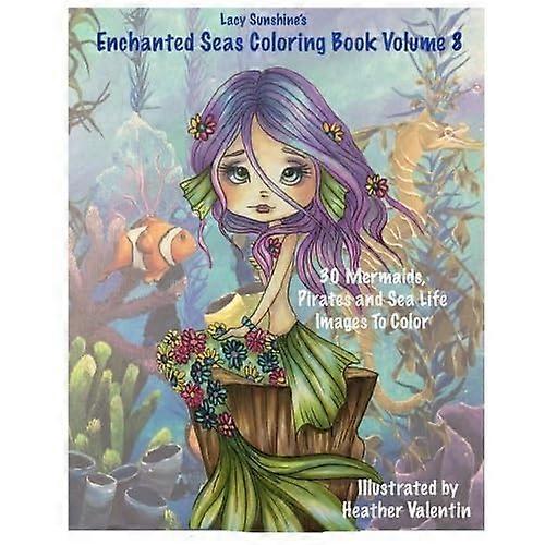 Lacy Sunshine's Enchanted Seas Coloring Book Volume 8