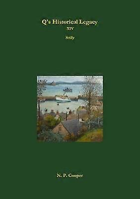 Q's Historical Legacy - XIV - Scilly