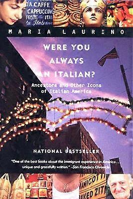 Were You Always an Italian?