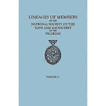 Linajes de los miembros de la Sociedad Nacional de los Hijos e Hijas de los Peregrinos 19291952 en dos volúmenes, tomo II