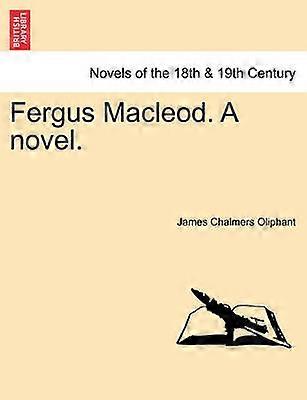Fergus Macleod A novel