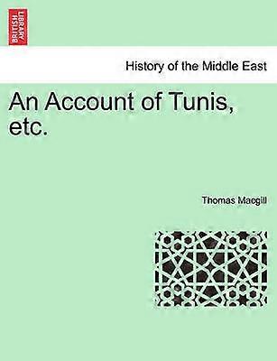 An Account of Tunis etc
