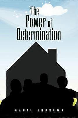 Le pouvoir de la détermination
