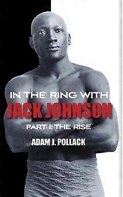In the Ring With Jack Johnson - Part I