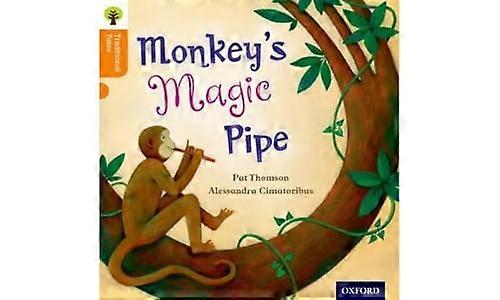 Oxford Reading Tree Traditional Tales: Level 6: Monkeys Magic Pipe
