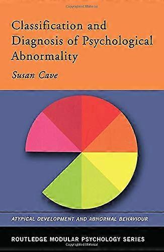 Classification and Diagnosis of Psychological Abnormality