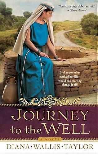 Journey to the Well A Novel