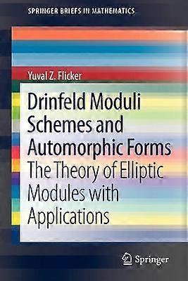 Drinfeld Moduli Schemes and Automorphic Forms