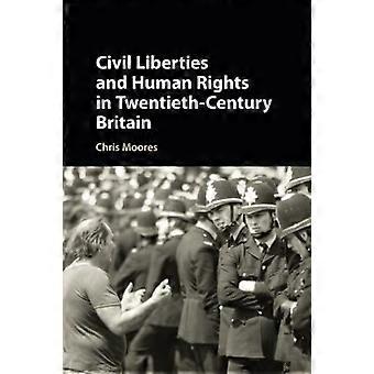 Civil Liberties And Human Rights In Twentieth-century Britain - Chris Moores - Paperback - en Book