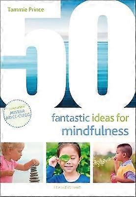 50 Fantastic Ideas for Mindfulness