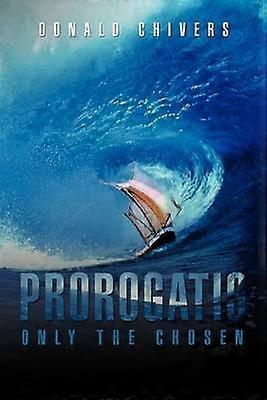 Prorogatio Only The Chosen