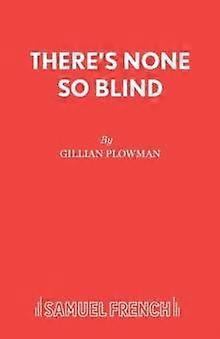 There's None So Blind - Gillian Plowman