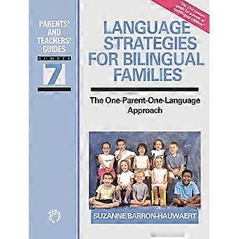 Language Strategies for Bilingual Families The One Parent One Language Approach