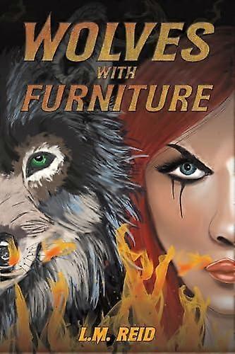 Wolves With Furniture by L.M. Reid Paperback