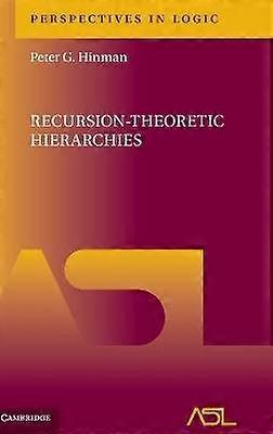 RecursionTheoretic Hierarchies 9 Perspectives in Logic Series Number 9