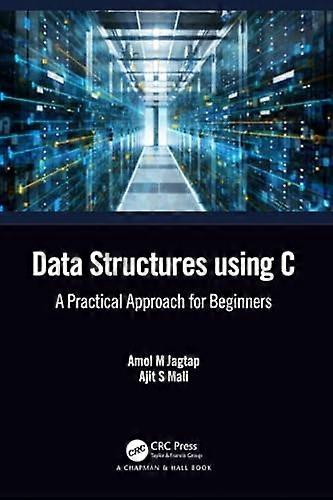 Data Structures Using C : a Practical Approach for Beginners