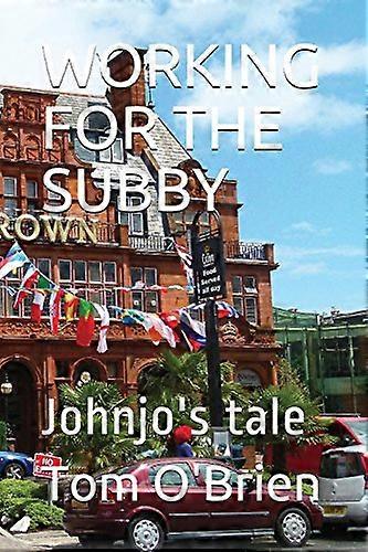 Working for the Subby: Johnjo's Tale