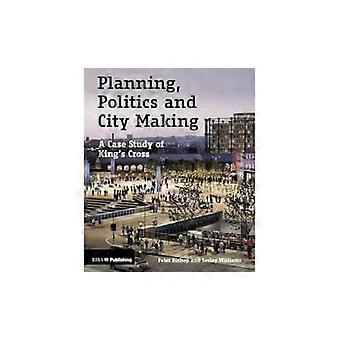Planlegging, politikk og City-Making: en Case studie av King's Cross