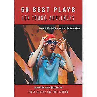 50 bedste spiller for det unge publikum: teater-og for børn og unge i England: 1965-2015