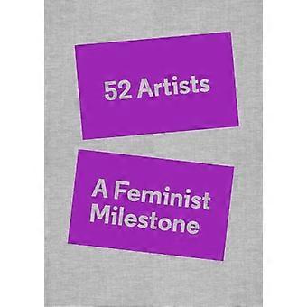 52 artystki: feministyczny kamień milowy