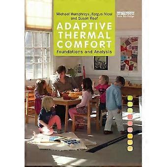Adaptive Thermal Comfort Foundations And Analysis - Michael Humphreys