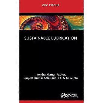 Sustainable Lubrication - Jitendra Kumar Katiyar