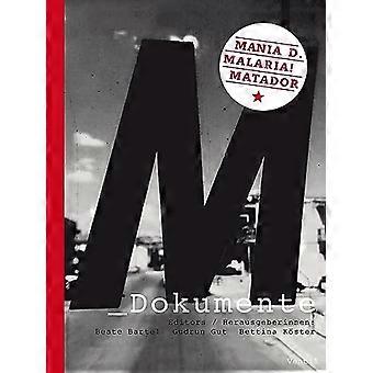 M_dokumente: Mania D., Malaria!, Matador