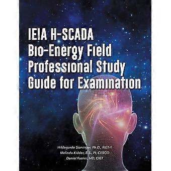 Ieia h-scada bio-energy field professional study guide for examination