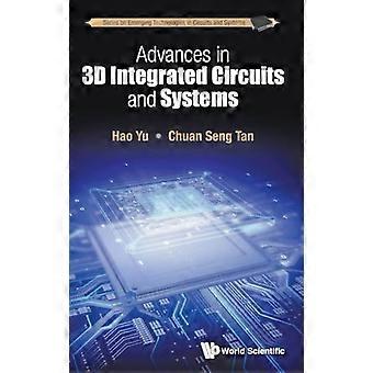 Advances In 3d Integrated Circuits And Systems