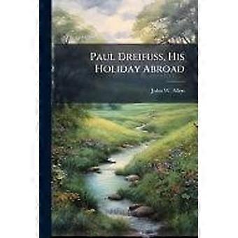 Paul dreifuss, his holiday abroad